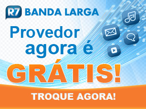 Não pague provedor. Venha para o R7 Banda Larga